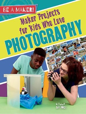 cover image of Maker Projects for Kids Who Love Photography